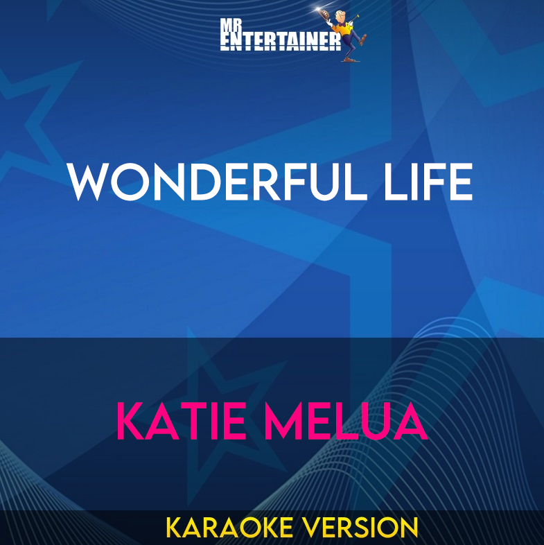 Wonderful Life - Katie Melua (Karaoke Version) from Mr Entertainer Karaoke