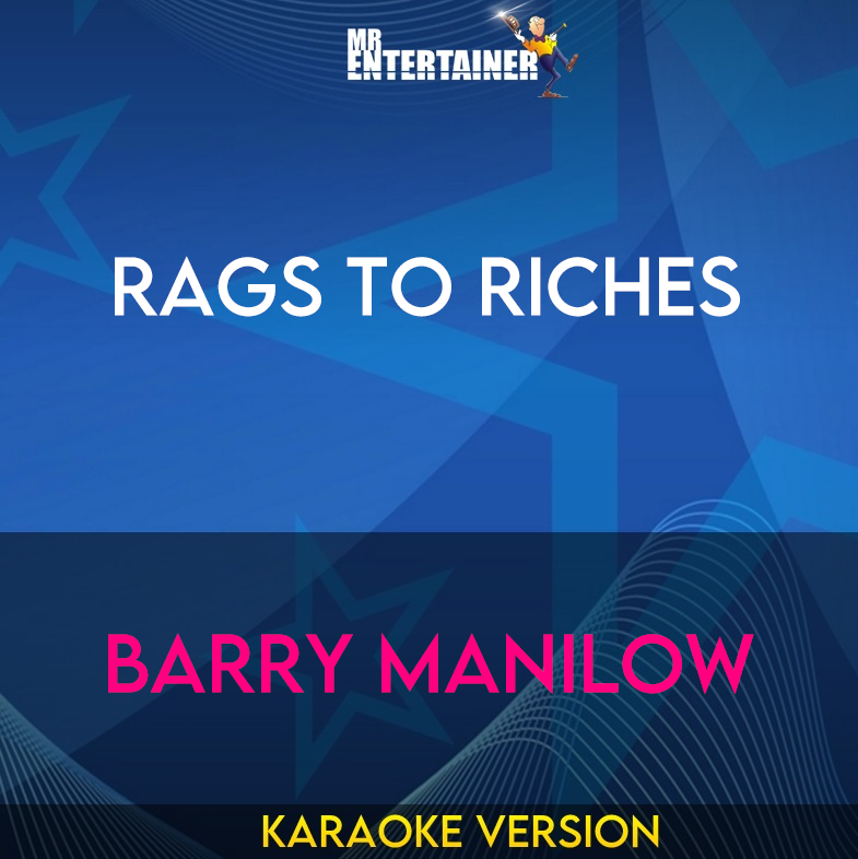 Rags To Riches - Barry Manilow (Karaoke Version) from Mr Entertainer Karaoke