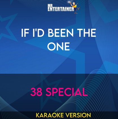 If I'd Been The One - 38 Special (Karaoke Version) from Mr Entertainer Karaoke