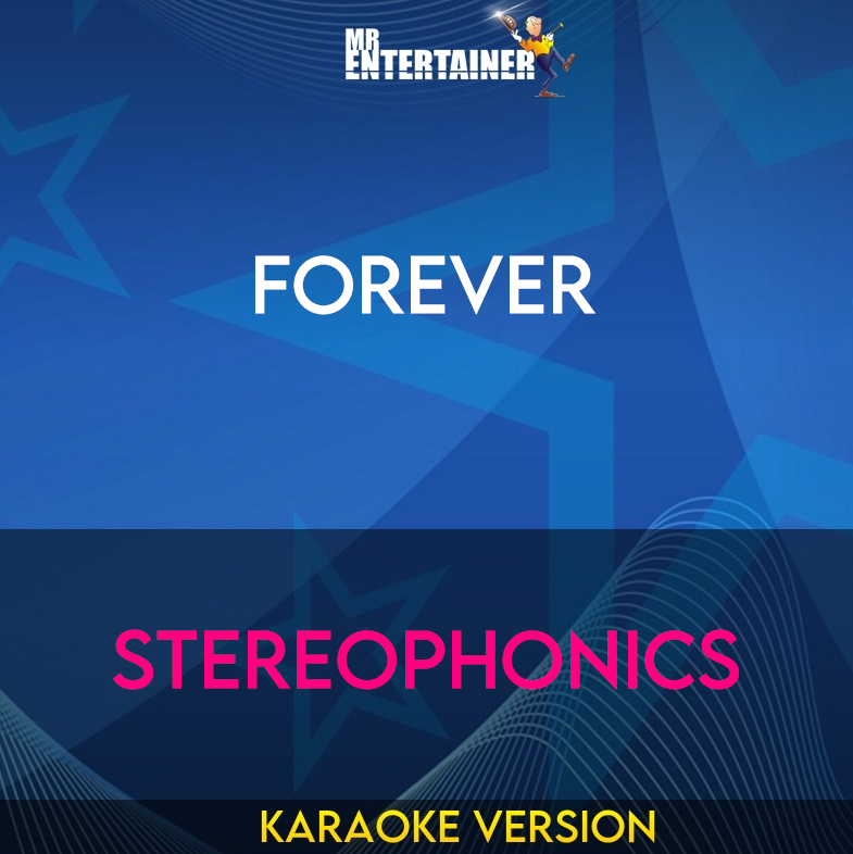 Forever - Stereophonics (Karaoke Version) from Mr Entertainer Karaoke