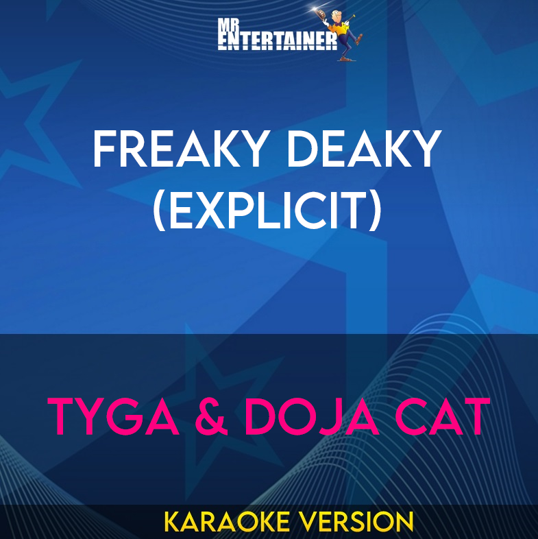 Freaky Deaky (explicit) - Tyga & Doja Cat (Karaoke Version) from Mr Entertainer Karaoke