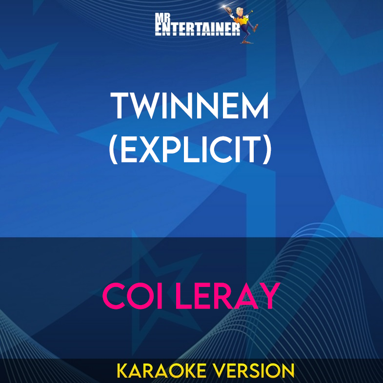 TWINNEM (explicit) - Coi Leray (Karaoke Version) from Mr Entertainer Karaoke