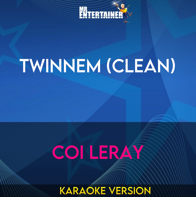 TWINNEM (clean) - Coi Leray (Karaoke Version) from Mr Entertainer Karaoke