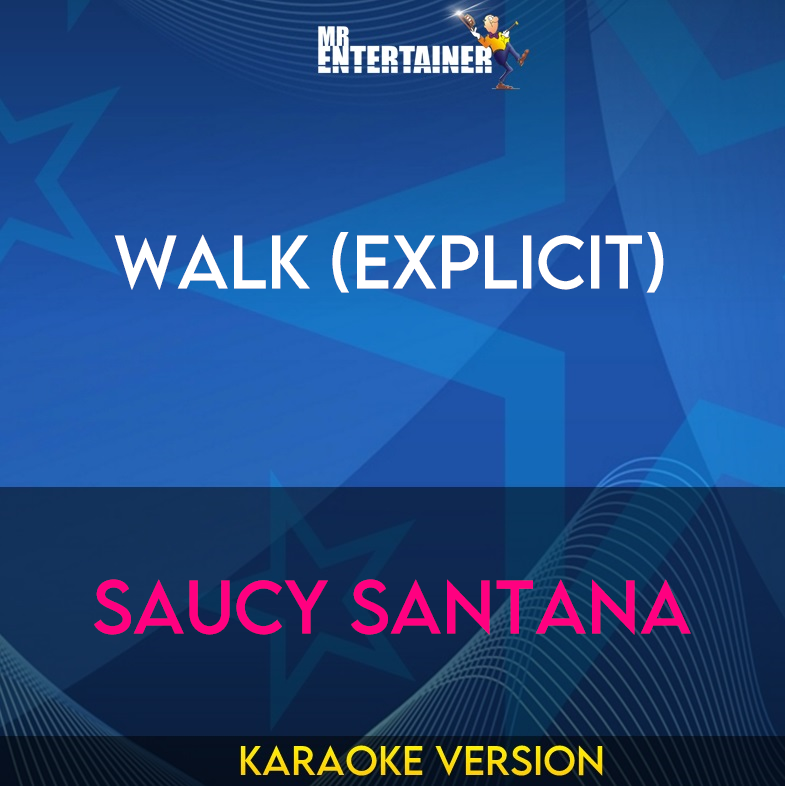 Walk (explicit) - Saucy Santana (Karaoke Version) from Mr Entertainer Karaoke