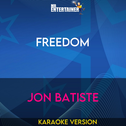 Freedom - Jon Batiste (Karaoke Version) from Mr Entertainer Karaoke