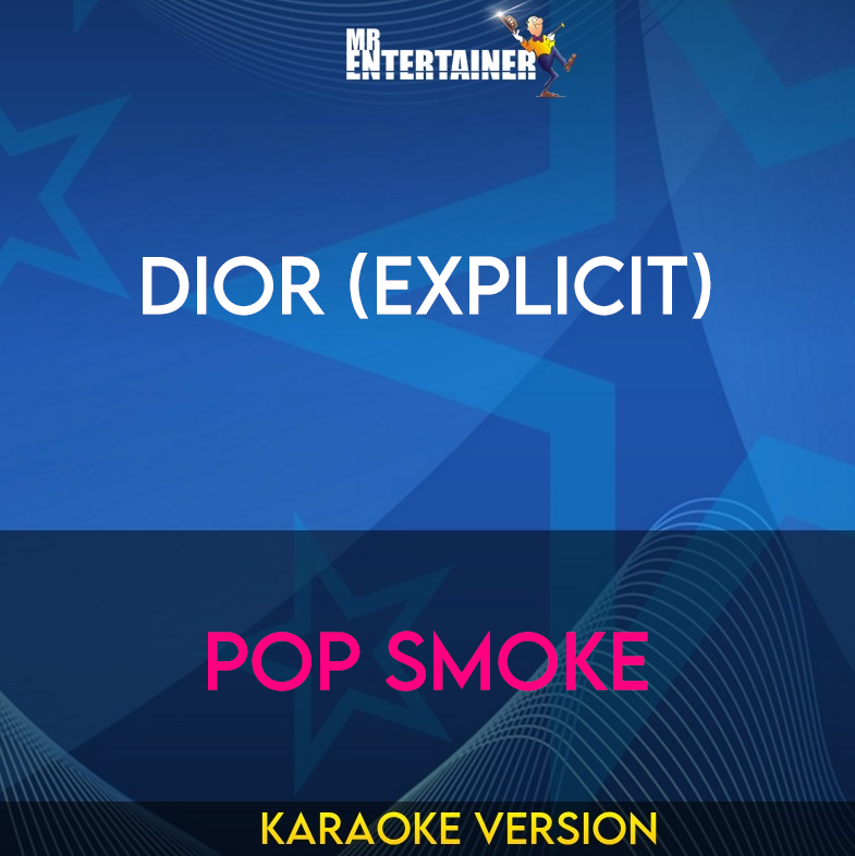 Dior (explicit) - Pop Smoke (Karaoke Version) from Mr Entertainer Karaoke