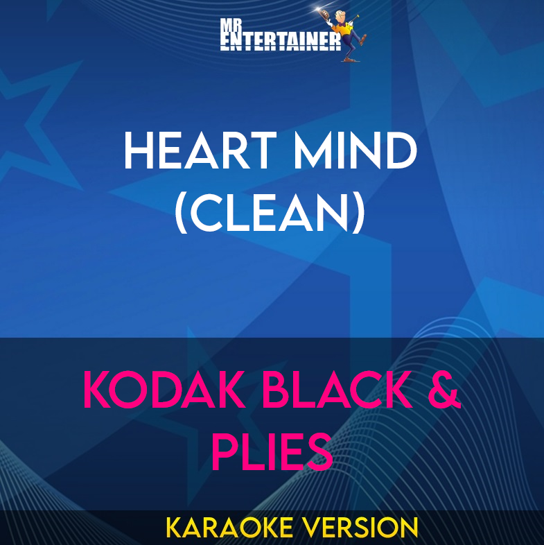 Heart Mind (clean) - Kodak Black & Plies (Karaoke Version) from Mr Entertainer Karaoke