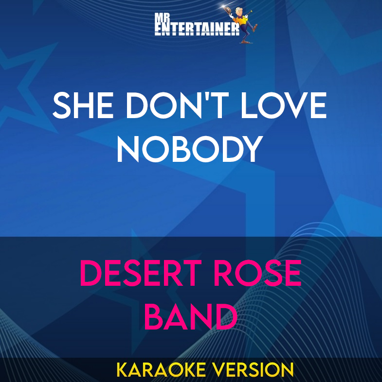 She Don't Love Nobody - Desert Rose Band (Karaoke Version) from Mr Entertainer Karaoke