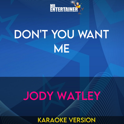 Don't You Want Me - Jody Watley (Karaoke Version) from Mr Entertainer Karaoke