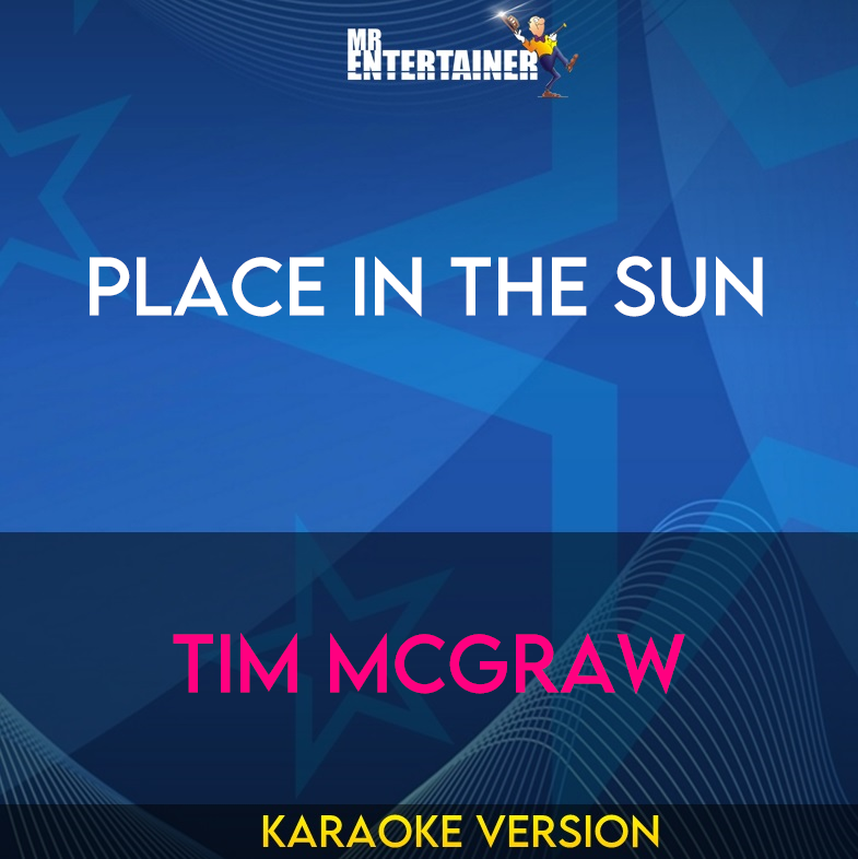 Place In The Sun - Tim McGraw (Karaoke Version) from Mr Entertainer Karaoke