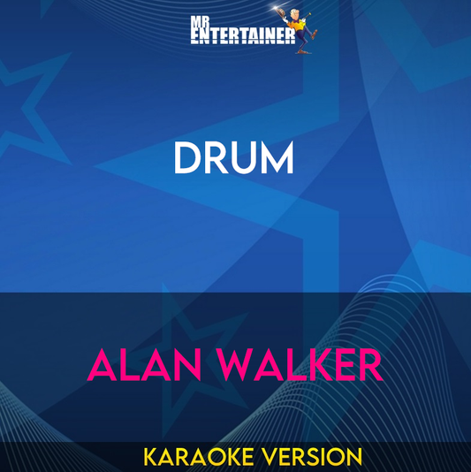 Drum - Alan Walker (Karaoke Version) from Mr Entertainer Karaoke