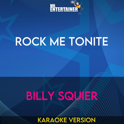Rock Me Tonite - Billy Squier (Karaoke Version) from Mr Entertainer Karaoke