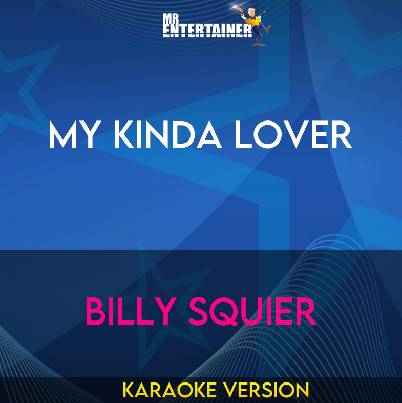 My Kinda Lover - Billy Squier (Karaoke Version) from Mr Entertainer Karaoke