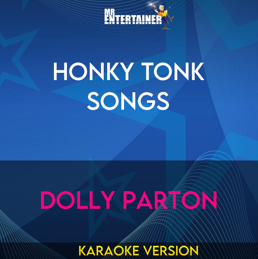 Honky Tonk Songs - Dolly Parton (Karaoke Version) from Mr Entertainer Karaoke