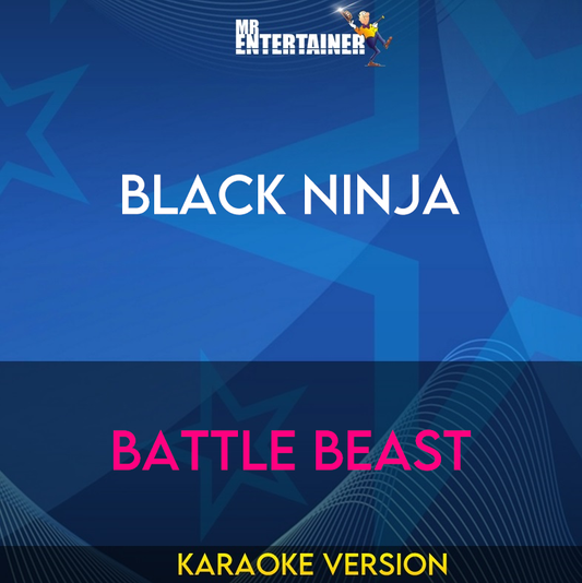 Black Ninja - Battle Beast (Karaoke Version) from Mr Entertainer Karaoke