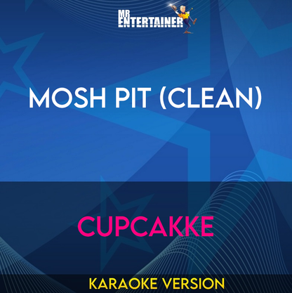 Mosh Pit (clean) - CupcakKe (Karaoke Version) from Mr Entertainer Karaoke