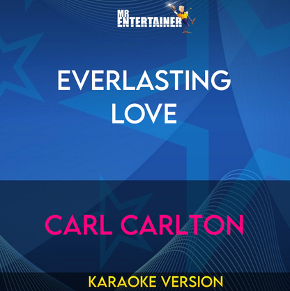 Everlasting Love - Carl Carlton (Karaoke Version) from Mr Entertainer Karaoke