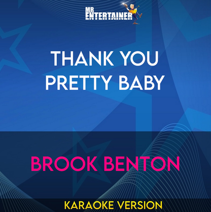 Thank You Pretty Baby - Brook Benton (Karaoke Version) from Mr Entertainer Karaoke