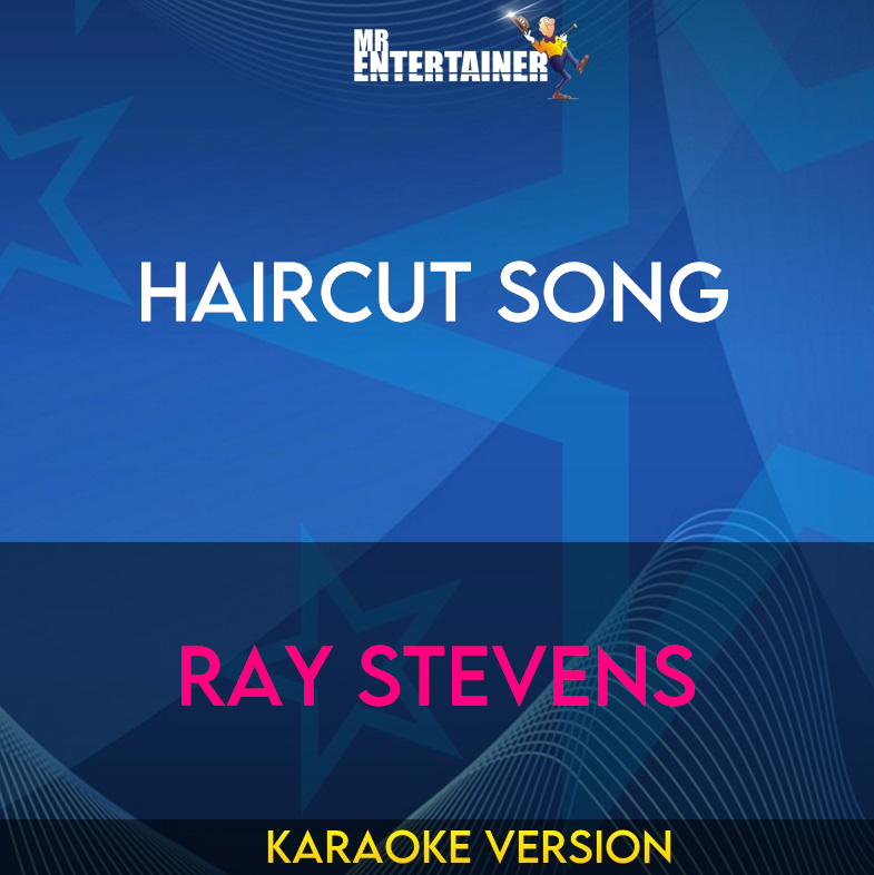 Haircut Song - Ray Stevens (Karaoke Version) from Mr Entertainer Karaoke