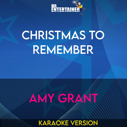 Christmas To Remember - Amy Grant (Karaoke Version) from Mr Entertainer Karaoke