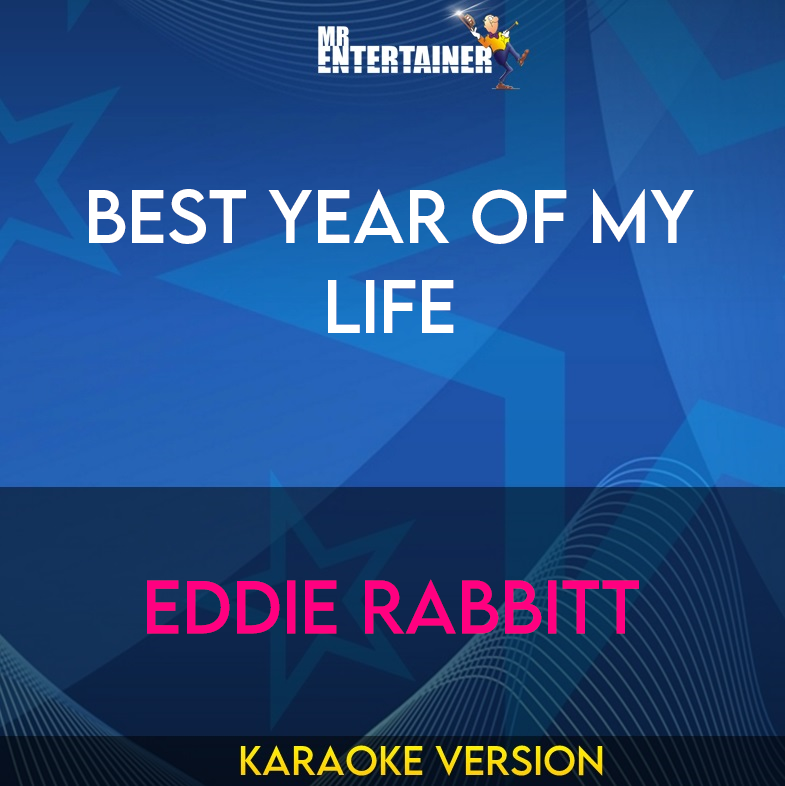 Best Year Of My Life - Eddie Rabbitt (Karaoke Version) from Mr Entertainer Karaoke