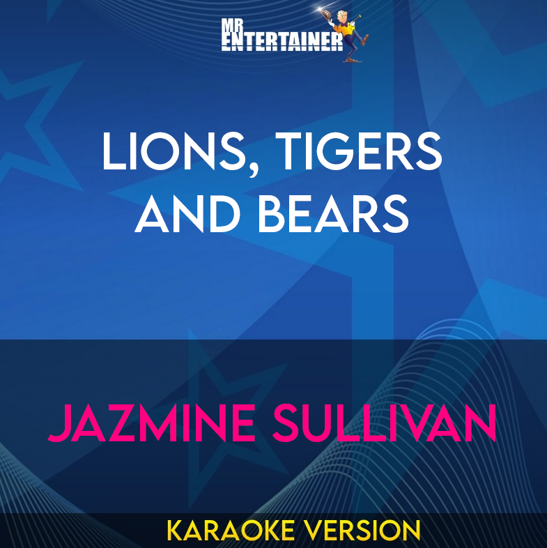 Lions, Tigers And Bears - Jazmine Sullivan (Karaoke Version) from Mr Entertainer Karaoke