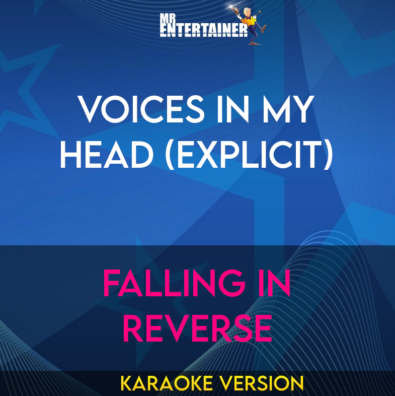 Voices In My Head (explicit) - Falling In Reverse (Karaoke Version) from Mr Entertainer Karaoke