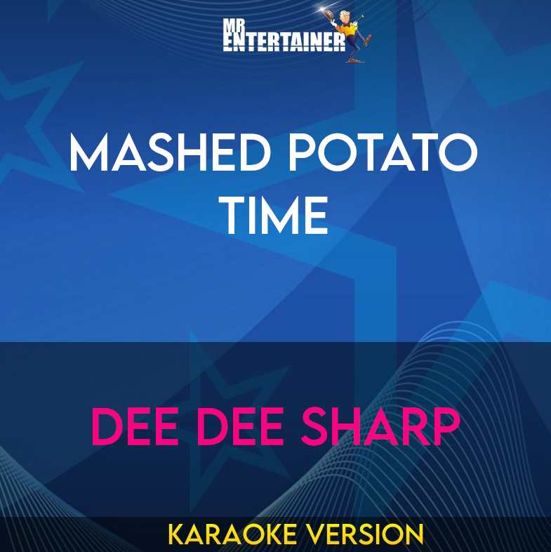 Mashed Potato Time - Dee Dee Sharp (Karaoke Version) from Mr Entertainer Karaoke