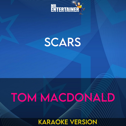 Scars - Tom MacDonald (Karaoke Version) from Mr Entertainer Karaoke