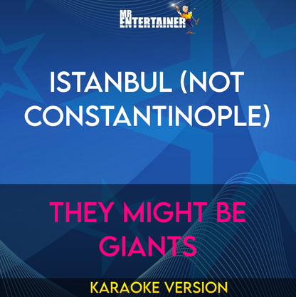 Istanbul (Not Constantinople) - They Might Be Giants (Karaoke Version) from Mr Entertainer Karaoke