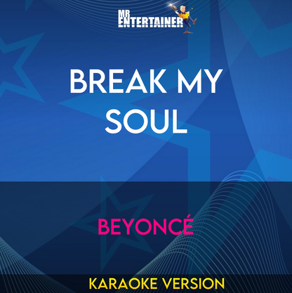 Break My Soul - Beyoncé (Karaoke Version) from Mr Entertainer Karaoke
