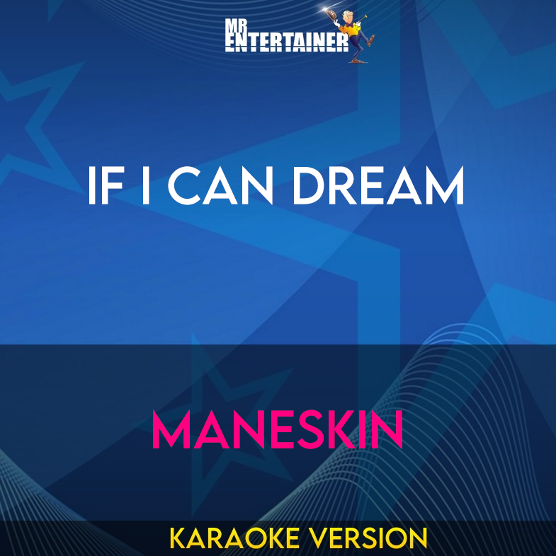 If I Can Dream - Maneskin (Karaoke Version) from Mr Entertainer Karaoke