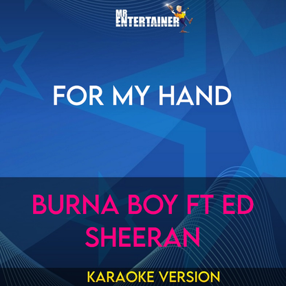 For My Hand - Burna Boy ft Ed Sheeran (Karaoke Version) from Mr Entertainer Karaoke