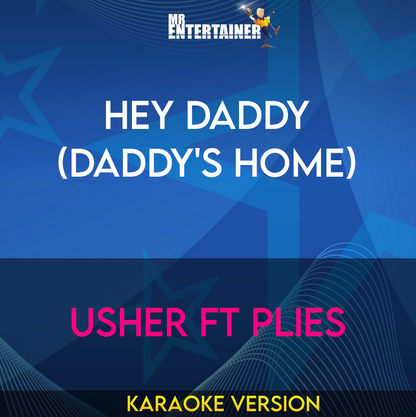 Hey Daddy (Daddy's Home) - Usher ft Plies (Karaoke Version) from Mr Entertainer Karaoke