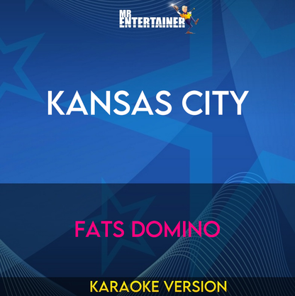 Kansas City - Fats Domino (Karaoke Version) from Mr Entertainer Karaoke