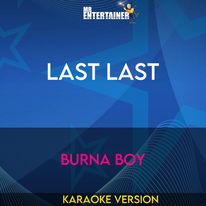 Last Last - Burna Boy (Karaoke Version) from Mr Entertainer Karaoke