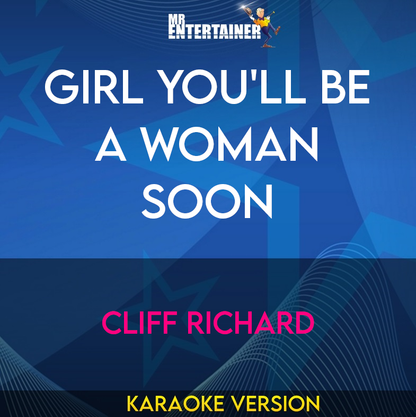 Girl You'll Be A Woman Soon - Cliff Richard (Karaoke Version) from Mr Entertainer Karaoke