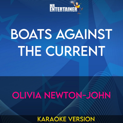 Boats Against The Current - Olivia Newton-John (Karaoke Version) from Mr Entertainer Karaoke