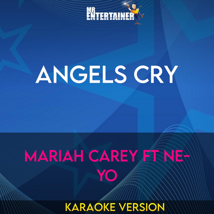 Angels Cry - Mariah Carey ft Ne-Yo (Karaoke Version) from Mr Entertainer Karaoke