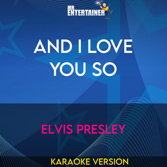 And I Love You So - Elvis Presley (Karaoke Version) from Mr Entertainer Karaoke