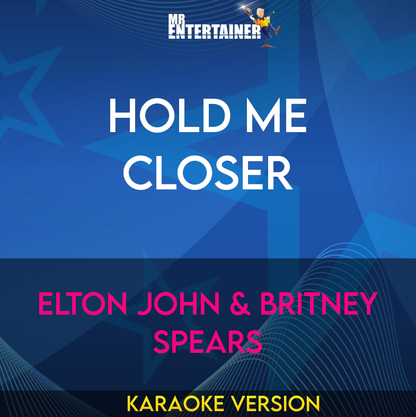 Hold Me Closer - Elton John & Britney Spears (Karaoke Version) from Mr Entertainer Karaoke
