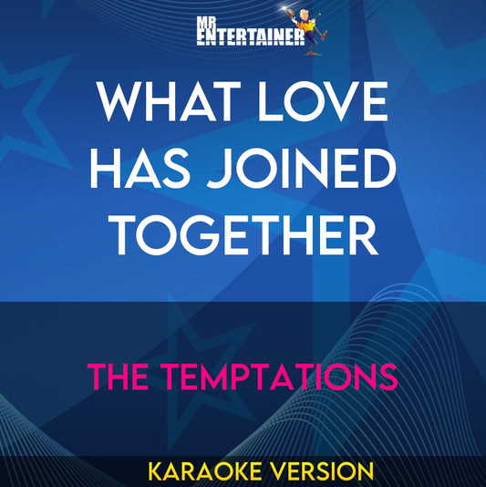 What Love Has Joined Together - The Temptations (Karaoke Version) from Mr Entertainer Karaoke