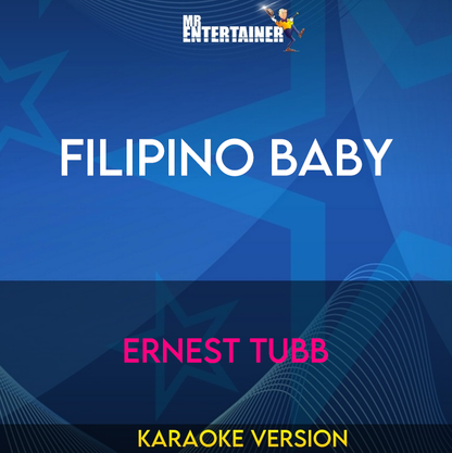 Filipino Baby - Ernest Tubb (Karaoke Version) from Mr Entertainer Karaoke