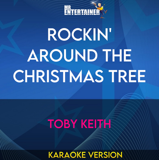 Rockin' Around The Christmas Tree - Toby Keith (Karaoke Version) from Mr Entertainer Karaoke