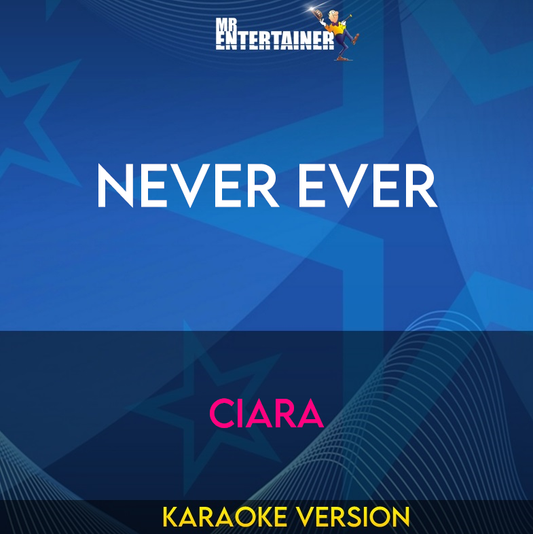 Never Ever - Ciara (Karaoke Version) from Mr Entertainer Karaoke