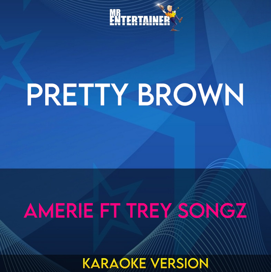 Pretty Brown - Amerie ft Trey Songz (Karaoke Version) from Mr Entertainer Karaoke