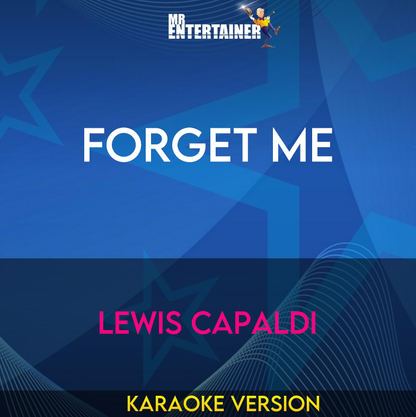 Forget Me - Lewis Capaldi (Karaoke Version) from Mr Entertainer Karaoke