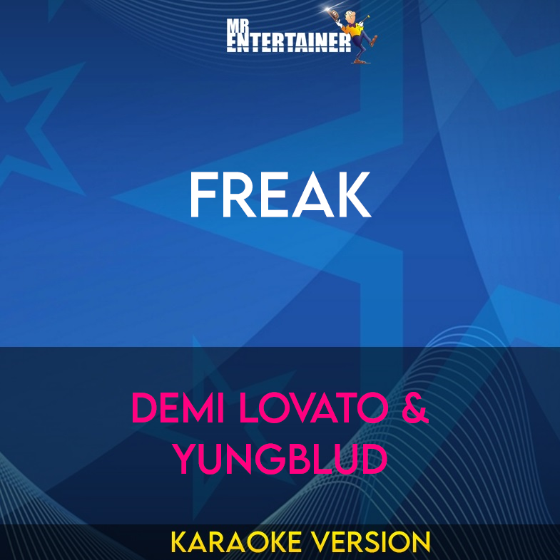 Freak - Demi Lovato & Yungblud (Karaoke Version) from Mr Entertainer Karaoke