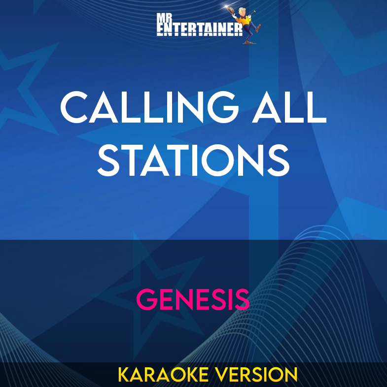 Calling All Stations - Genesis (Karaoke Version) from Mr Entertainer Karaoke