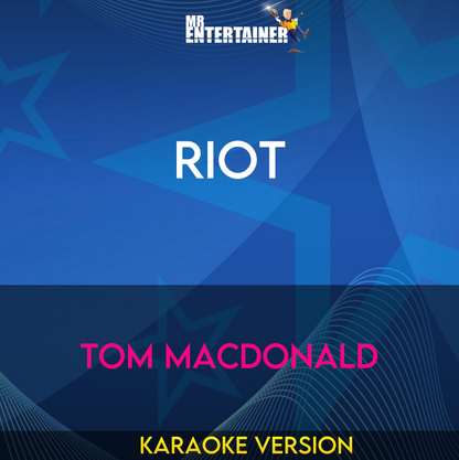 Riot - Tom MacDonald (Karaoke Version) from Mr Entertainer Karaoke